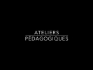 Ateliers pédagogiques