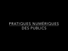 Pratiques numériques des publics